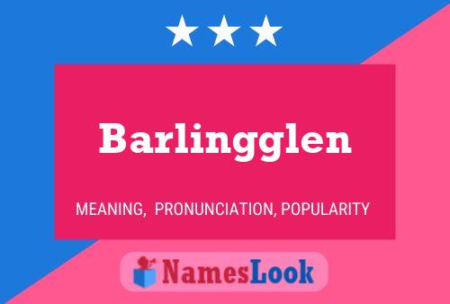 Barlingglen Name Poster