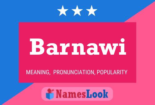 Barnawi Name Poster