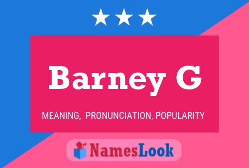 Barney G Name Poster