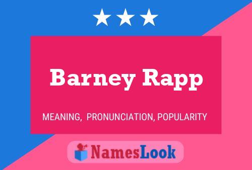 Barney Rapp Name Poster