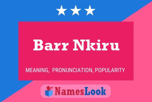 Barr Nkiru Name Poster