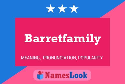 Barretfamily Name Poster