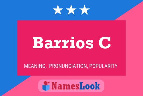 Barrios C Name Poster