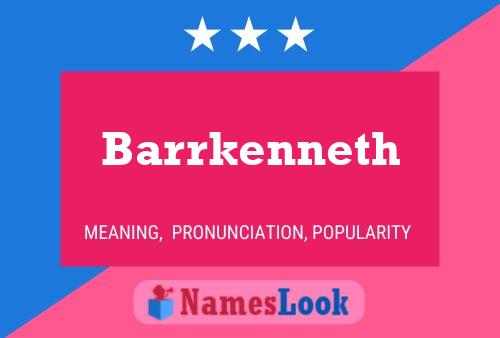 Barrkenneth Name Poster