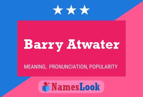 Barry Atwater Name Poster