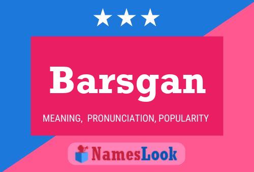 Barsgan Name Poster