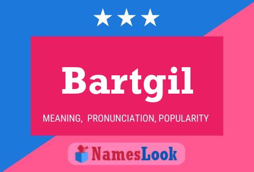 Bartgil Name Poster