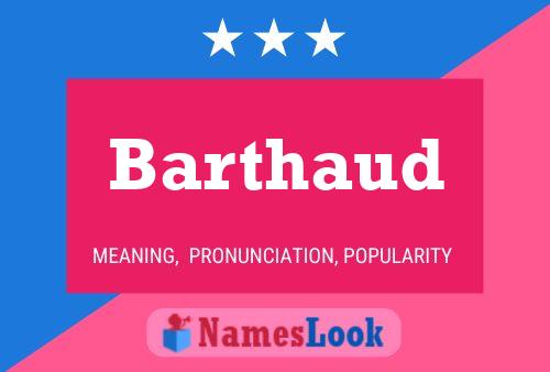 Barthaud Name Poster