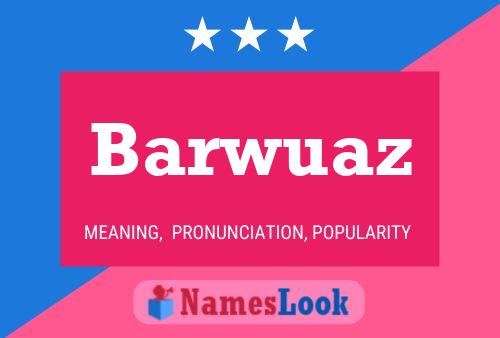 Barwuaz Name Poster