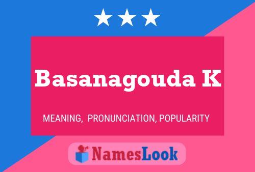 Basanagouda K Name Poster