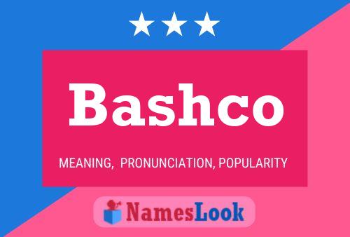 Bashco Name Poster