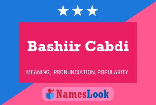 Bashiir Cabdi Name Poster