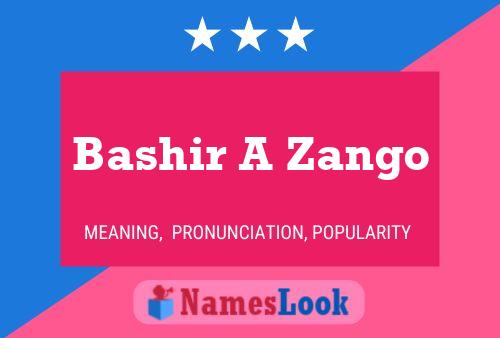 Bashir A Zango Name Poster