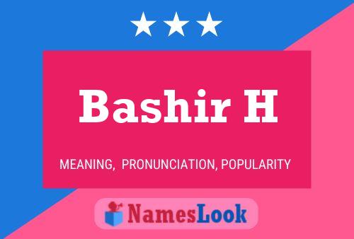 Bashir H Name Poster