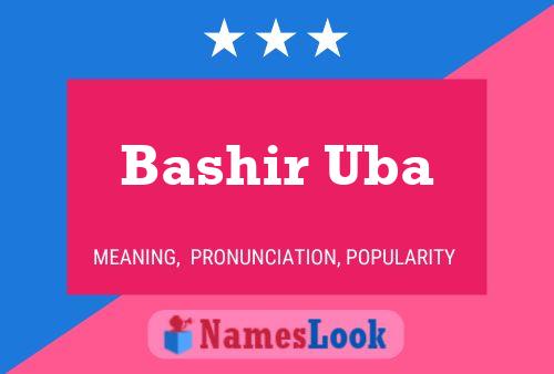 Bashir Uba Name Poster