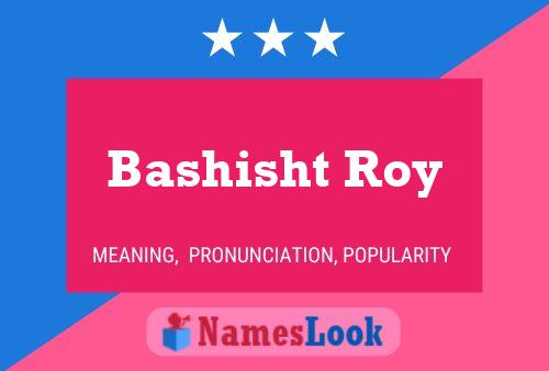 Bashisht Roy Name Poster