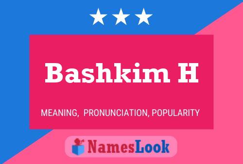 Bashkim H Name Poster