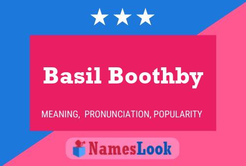 Basil Boothby Name Poster