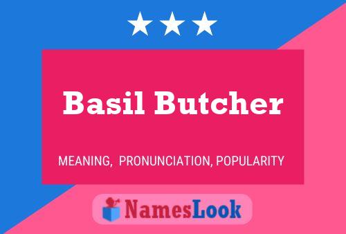 Basil Butcher Name Poster