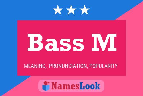 Bass M Name Poster