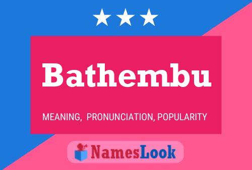 Bathembu Name Poster