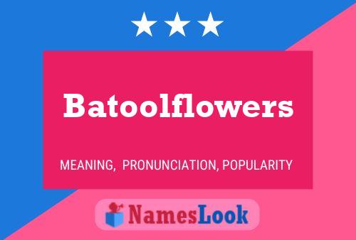 Batoolflowers Name Poster