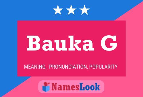 Bauka G Name Poster