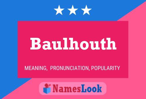 Baulhouth Name Poster