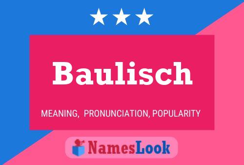 Baulisch Name Poster