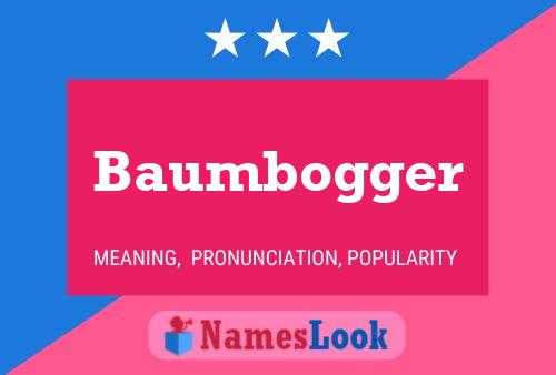 Baumbogger Name Poster