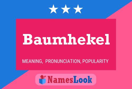 Baumhekel Name Poster