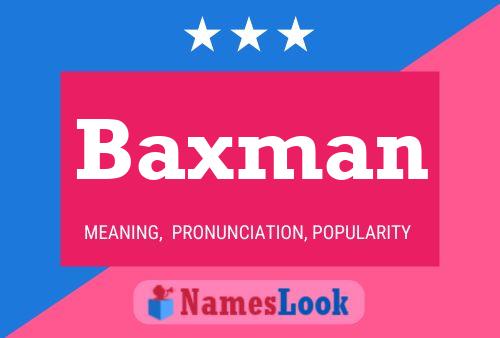 Baxman Name Poster