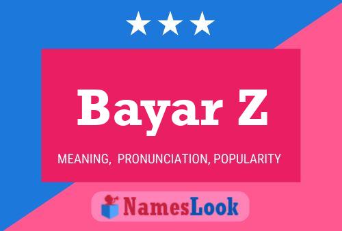 Bayar Z Name Poster