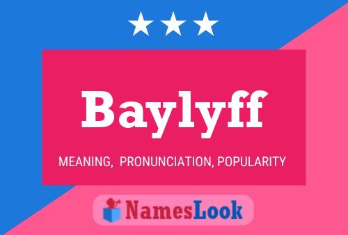 Baylyff Name Poster