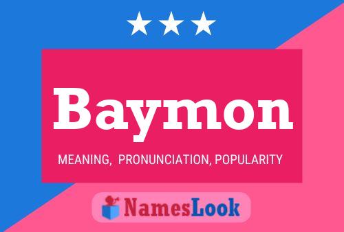 Baymon Name Poster