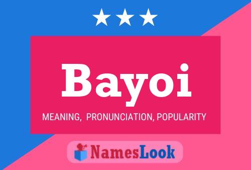 Bayoi Name Poster