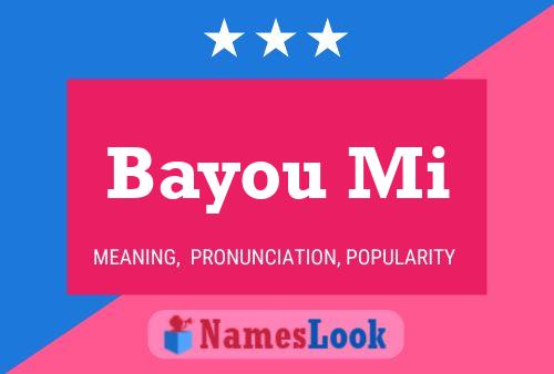 Bayou Mi Name Poster