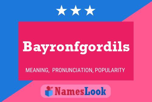 Bayronfgordils Name Poster