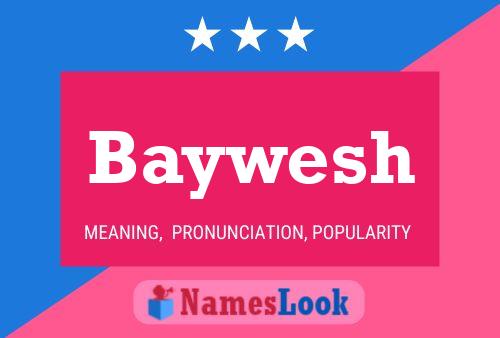 Baywesh Name Poster