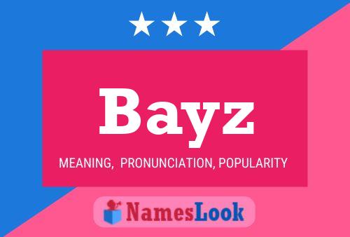 Bayz Name Poster