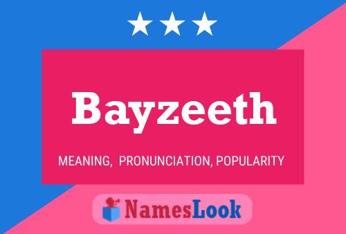 Bayzeeth Name Poster