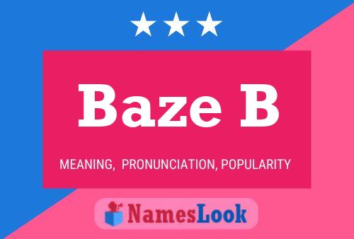 Baze B Name Poster