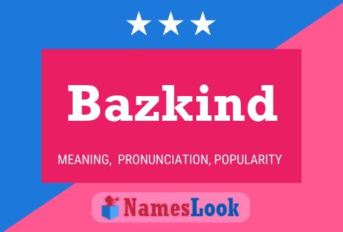 Bazkind Name Poster