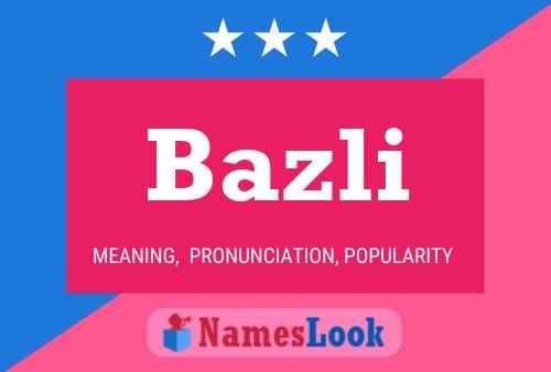 Bazli Name Poster