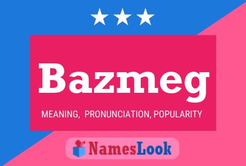 Bazmeg Name Poster