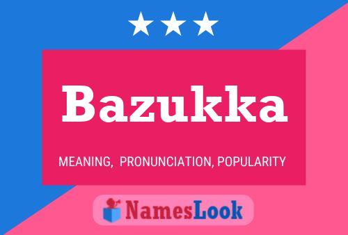 Bazukka Name Poster