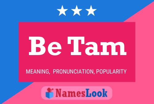 Be Tam Name Poster