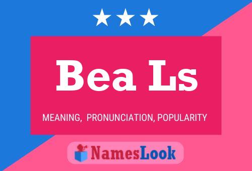 Bea Ls Name Poster