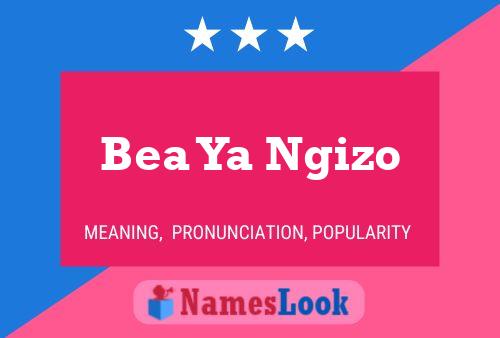 Bea Ya Ngizo Name Poster