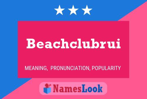 Beachclubrui Name Poster